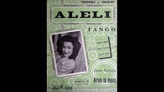 ALELÍ - TANGO - ALFREDO DE ANGELIS & JOSÉ RÓTULO - 1947