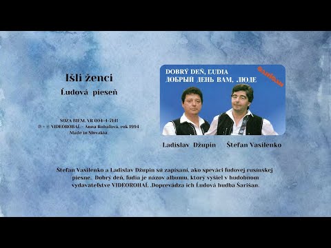 DUO Vasilenko - Džupin, Išli ženci, rusínska ľudová + text piesne VIDEOROHAĽ