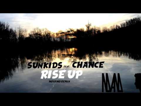 SUNKIDS feat. CHANCE RISE UP (NOVANO REMIX)