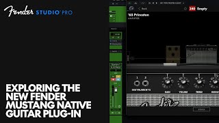 Exploring the New Fender Mustang Native Guitar Plug-in | Fender Studio