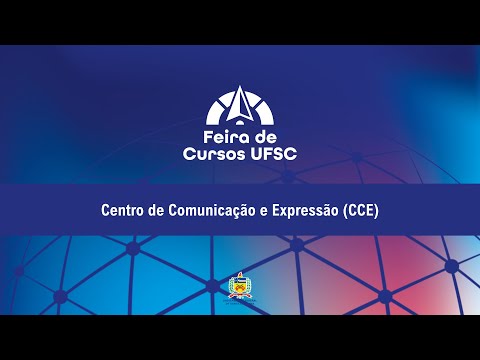 Centro de Comunicação e Expressão (CCE) - Feira de Cursos UFSC