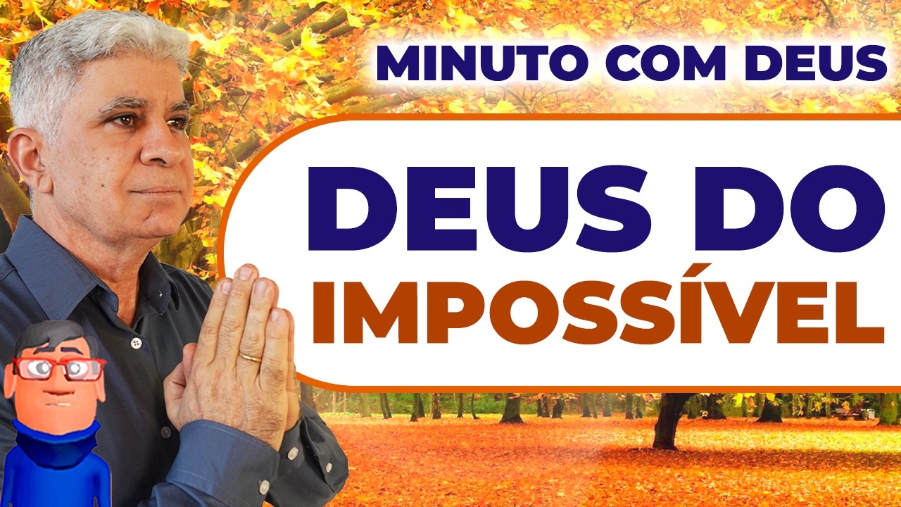 TENHA FÉ E NUNCA PARE DE ORAR - Minuto Com Deus de Hoje - Minuto com Deus de Hoje