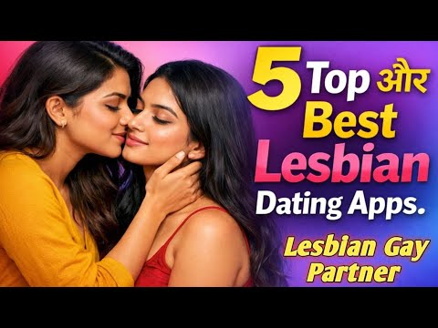 lesbian app for dating indian . Best Dating Apps For Lesbians.  Top 5 Free Lesbian Dating Apps