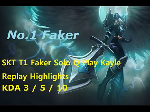 SKT T1 Faker Solo Q Play Kayle Replay Highlights