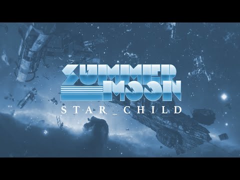 Summer Moon - STAR_CHILD (Official Video)
