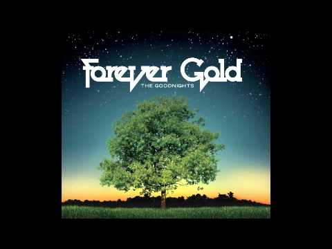 The Goodnights - Forever Gold