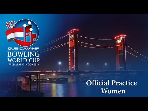 55th QubicaAMF Bowling World Cup - Official Practice – Women