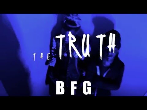 BFG - The Truth | Shot By: DJ Goodwitit