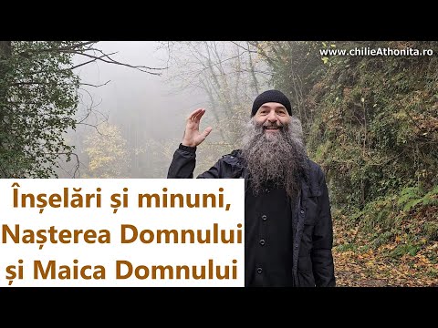 Înșelări și minuni, Nașterea Domnului și Maica Domnului - p. Pimen Vlad