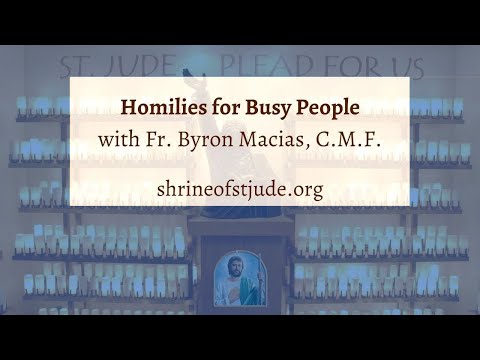 Homilies for Busy People with Fr. Byron Macias (January 19, 2025)