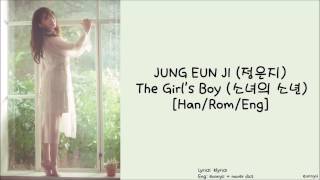 JUNG EUN JI 정은지: Girl&#39;s Boy 소녀의 소년 [Han/Rom/Eng] Lyrics