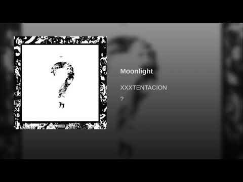 XXXTENTACION - Moonlight