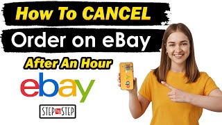 How to Cancel ebay order | cancel ebay order after an hour