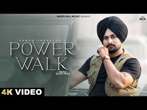 POWER WALK : RAMAN LAKHESAR (Full Video) | Latest Punjabi Song 2026 | New Punjabi Song  #trending