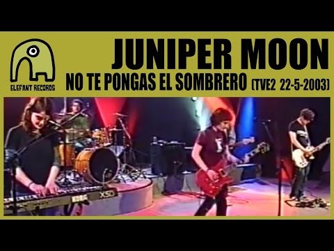 JUNIPER MOON - No Te Pongas El Sombrero [TVE2 - Conciertos Radio 3 - 22-5-2003] 3/10