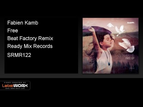 Fabien Kamb - Free (Beat Factory Remix) - ReadyMixRecords [Official Video Clip]