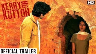 Kerry On Kutton Official Trailer (2017) | New Released Full Hindi Movies | Latest Bollywood Movies
