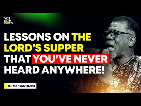 Rare Biblical Teachings On The Lord's Supper [Communion] - MENSA OTABIL MESSAGES