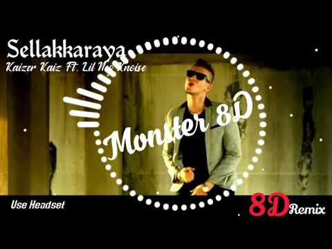Monster 8D( Sellakkaraya - Kaizer Kaiz Ft. Lil Neo)8D Audio - Remix.