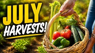 10 POWER Crops to Plant in July for a MAXIMUM Harvest