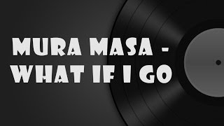 1 HOUR LONG // Mura Masa - What if i go