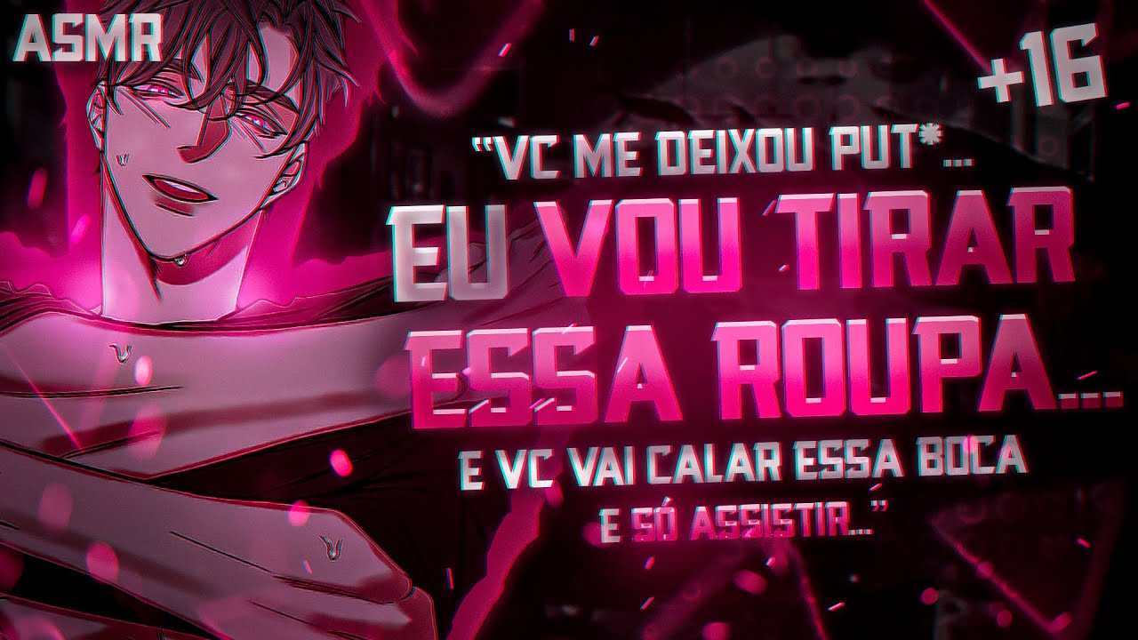 |ASMR| - NAMORADO TE "PUNINDO" DEPOIS DE VOCÊ TER DEIXADO ELE BOLADO POR CAUSA DE CIÚMES... [kkkkk]