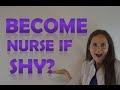 Can I Be a Nurse if I'm Shy?