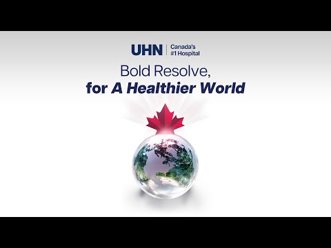Bold Resolve, for A Healthier World | UHN Strategic Plan
