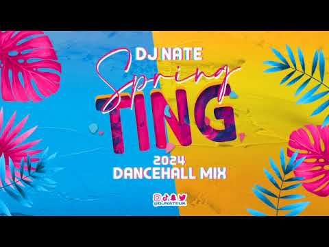 Spring Ting - 2024 Dancehall Mix | by DJ Nate (Rajah Wild, Nigy Boy, Valiant, 450 & More)