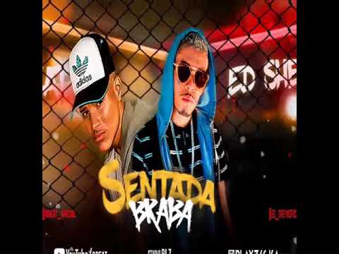 MC ED SHEYK - SENTADA BRABRA É MC RBEAT MÚSICA NOVA 2018