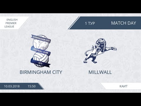 AFL18.England.Premier League.Day 1.Birmingham City-Millwall