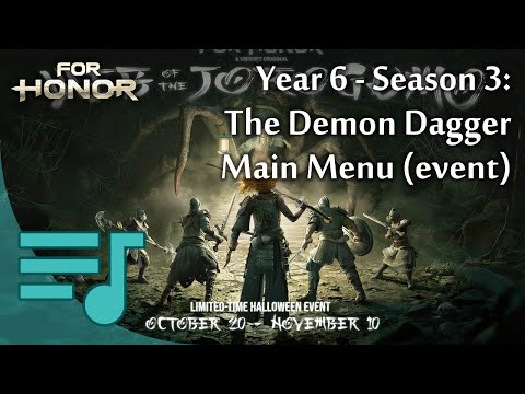Year 6 Season 3: The Demon Dagger (Main Menu Event OST theme) - For Honor Music