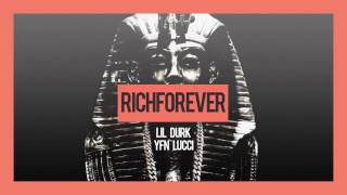 Lil Durk Feat YFN Lucci - Rich Forever