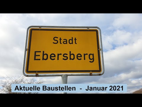 EBERSBERG - aktuelle Baustellen - Stand: Januar 2021.