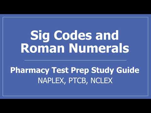 Pharmacy Sig Codes and Roman Numerals - PTCE PTCB Pharmacy Technician CPhT Test Prep