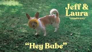 Jeff Rosenstock &amp; Laura Stevenson - Hey Babe [OFFICIAL AUDIO]