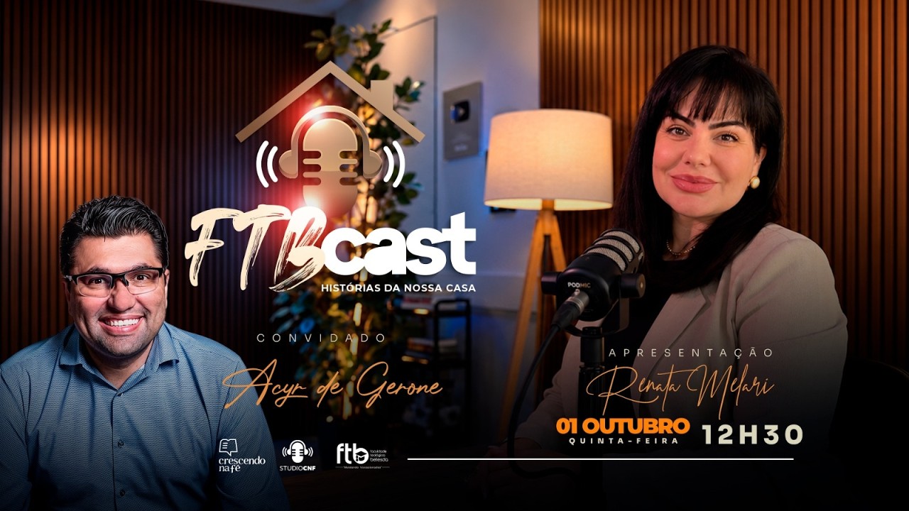 FTB CAST - RENATA MELARI conversa com ACYR DE GERONE