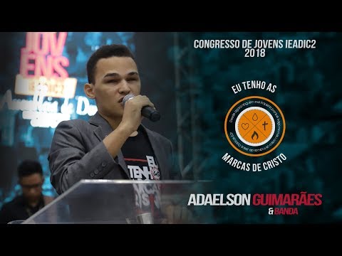 Adaelson Guimarães - Quem Sou | Congresso de Jovens IEADIC2 - 2018