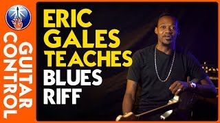 Eric Gales teaches blues riff ( plus inspirational advice)