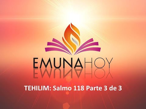 TEHILIM: Salmo 118, Parte 1 de 3