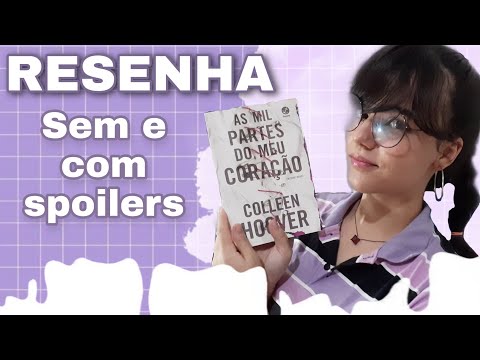 AS MIL PARTES DO MEU CORAO, Colleen Hoover || Mah's Books