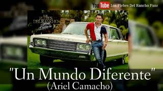 Un Mundo Diferente | Ariel Camacho y Los Plebes del Rancho EXCLUSIVO