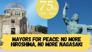 Mayors For Peace: No more Hiroshima, No more Nagasaki