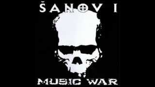 Šanov 1 - Music War