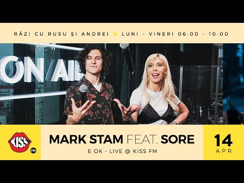 Mark Stam feat Sore -  E Ok (Live @ KissFM)