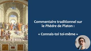 Le Phèdre de Platon — Chapitre 6 — « Connais-toi toi-même »