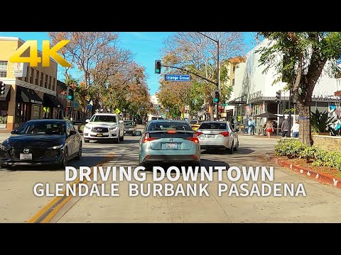[Full Version] Driving Downtown - Glendale, Burbank, Pasadena, Los Angeles County, California, 4K