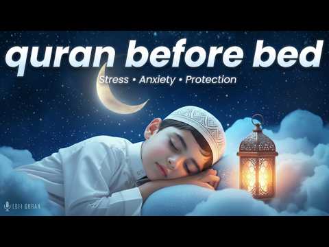 Ramadan Quran Before Bed 🌙 | Quran for Deep Sleep & Peace | Lofi Quran #ramadan2026