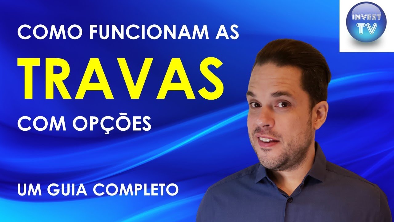 Como funcionam as TRAVAS com opções - trava de alta e trava de baixa / Estratégias com opções