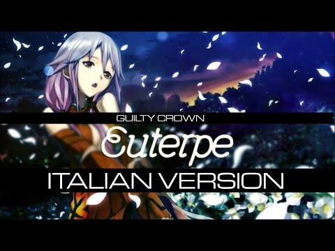 ã€Guilty Crownã€‘EUTERPE ~Italian Version~ - YouTube